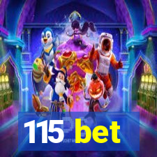 115 bet